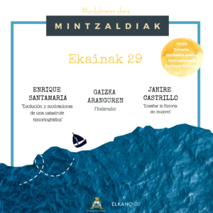 MINTZALDIAK (II) “Elkano ala Elkanoak: historia, memoria eta kontaerak” (II)